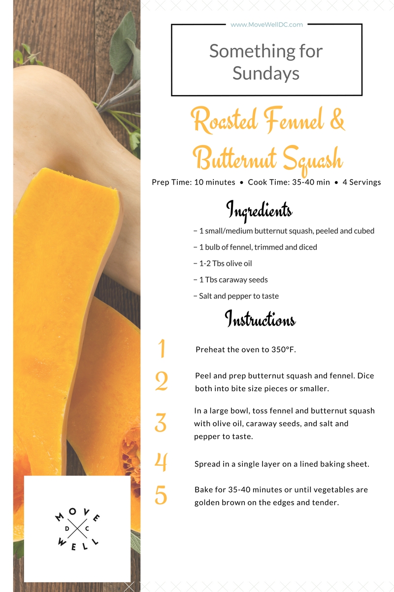 Something for Sundays - Move Well DC - Butternut Squash and Fennel